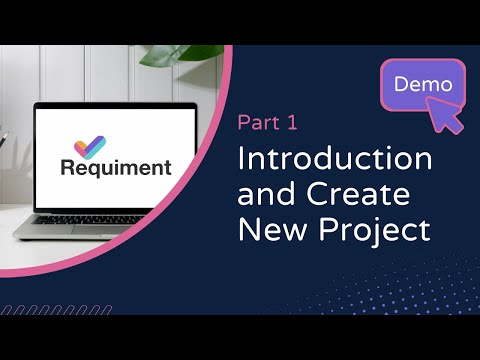 Demo Video 1. Introduction and Create New Project